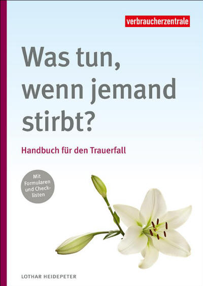 Titelbild des Ratgebers "Was tun wenn jemand stirbt"